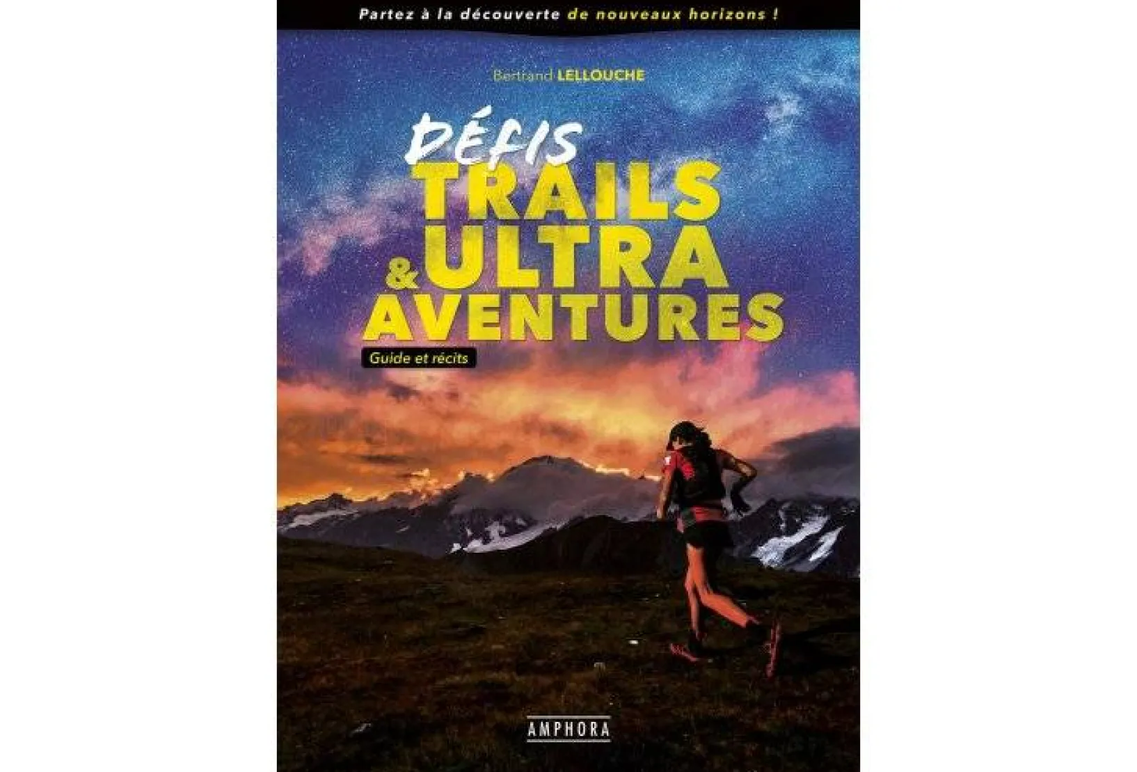 Amphora Livres^Défis trails et Ultra aventures