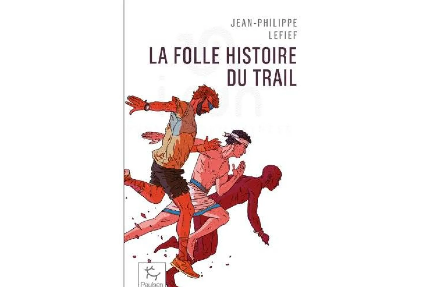 Paulsen Livres^La folle histoire du trail - Poche